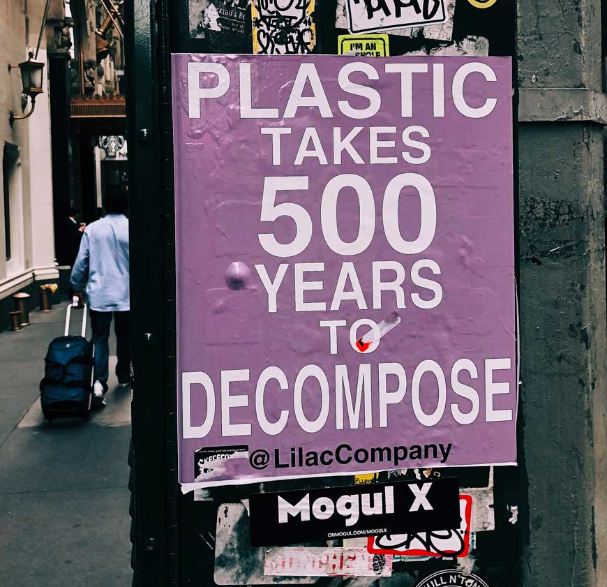 Plastic waste poster ' plastic takes 500 years to decompose'